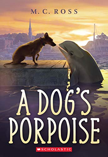 A Dog's Porpoise [Paperback]