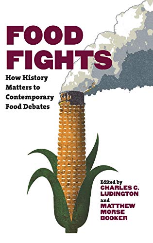 Food Fights  Ho History Matters to Contemporary Food Debates [Hardcover]