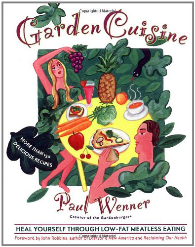 Gardencuisine Heal Yourself Through Lo-Fat Meatless Eating [Paperback]