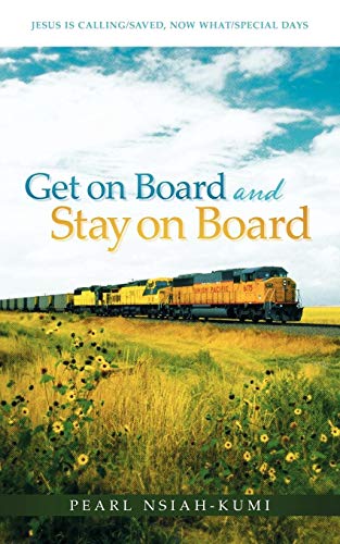 Get on Board and Stay on Board  Jesus Is Calling/Saved, Now What/Special Days [Paperback]