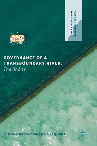 Governance of a Transboundary River: The Rhne [Hardcover]