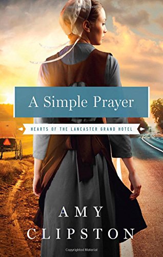 A Simple Prayer (hearts Of The Lancaster Gran