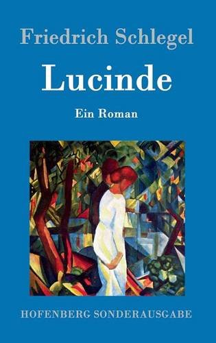 Lucinde (german Edition) [Hardcover]