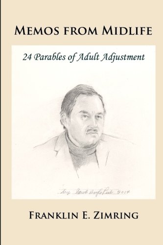 Memos From Midlife 24 Parables Of Adult Adjustment [Paperback]