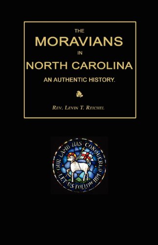 Moravians in North Carolina an Authentic History [Paperback]