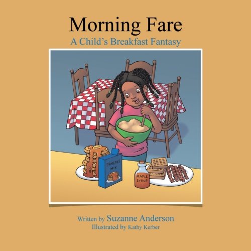 Morning Fare  A Child's Breakfast Fantasy [Paperback]