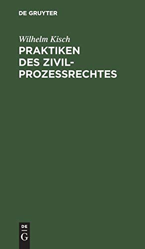 Praktiken des Zivilprozessrechtes [Hardcover]