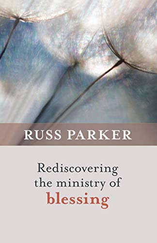 Rediscovering the Ministry of Blessing [Paperback]