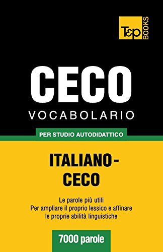 Vocabolario Italiano-Ceco per Studio Autodidattico - 7000 Parole [Paperback]