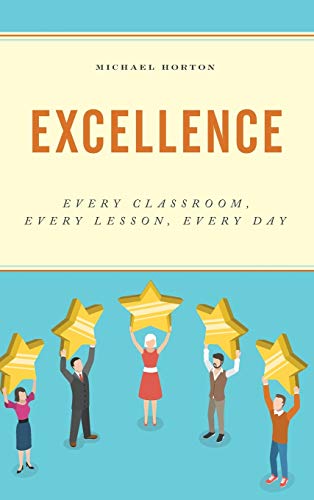 Excellence Every Classroom, Every Lesson, Every Day [Hardcover]