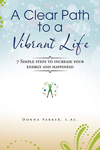 A Clear Path To A Vibrant Life [Paperback]