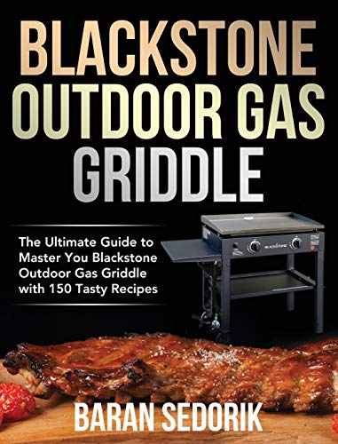 Blackstone Outdoor Gas Griddle Cookbook for Beginners [Hardcover]