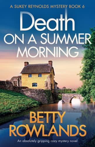 Death on a Summer Morning  An Absolutely Gripping Cozy Mystery Novel [Paperback]