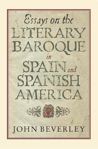 Essays on the Literary Baroque in Spain and Spanish America [Hardcover]