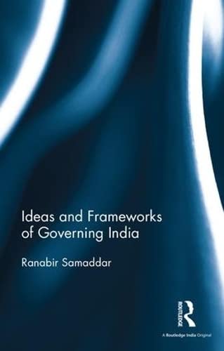 Ideas and Frameworks of Governing India [Hardcover]