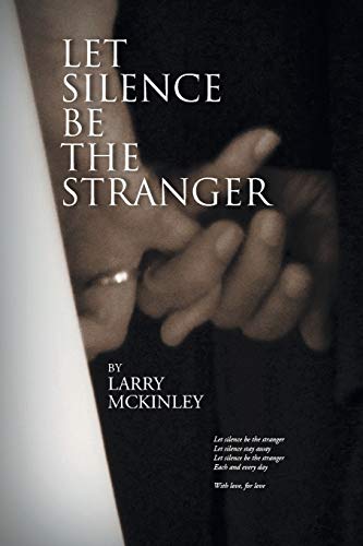 Let Silence Be the Stranger [Paperback]