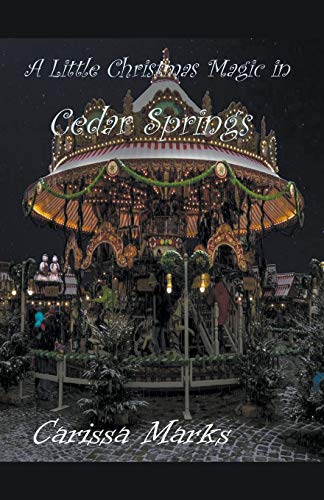 Little Christmas Magic in Cedar Springs [Paperback]