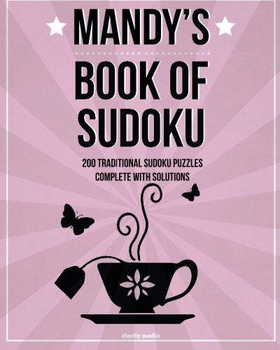 Mandy's Book Of Sudoku 200 Traditional Sudoku Puzzles In Easy, Medium & Hard [Paperback]