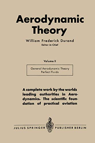 Aerodynamic Theory: A General Review of Progress Under a Grant of the Guggenheim [Paperback]