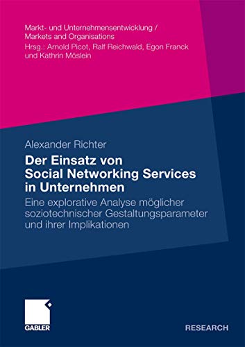 Der Einsatz von Social Networking Services in Unternehmen: Eine explorative Anal [Paperback]