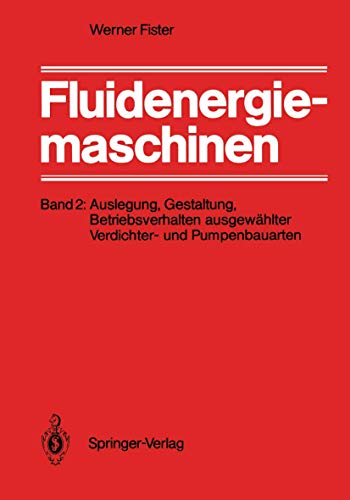 Fluidenergiemaschinen: Band 2: Auslegung, Gestaltung, Betriebsverhalten ausgewh [Paperback]