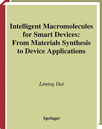 Intelligent Macromolecules for Smart Devices: From Materials Synthesis to Device [Hardcover]