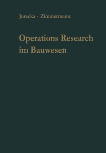 Operations Research im Bauwesen: Optimierung und Entscheidung von Ingenieurprobl [Paperback]