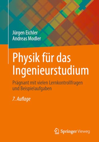 Physik fr das Ingenieurstudium: Prgnant mit vielen Lernkontrollfragen und Beis [Paperback]