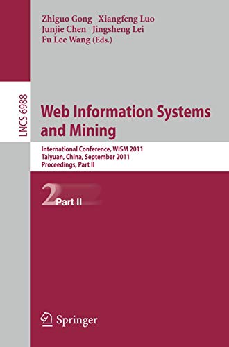 Web Information Systems and Mining: International Conference, WISM 2011, Taiyuan [Paperback]