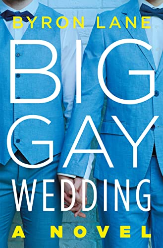 Big Gay Wedding: A Novel [Hardcover]