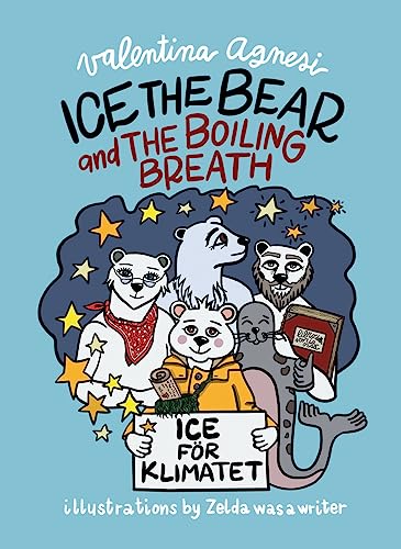 Ice the Bear and the Boiling Breath [Hardcover]