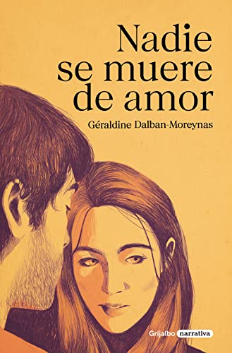 Nadie se muere de amor / Nobody Dies of a Broken Heart [Paperback]