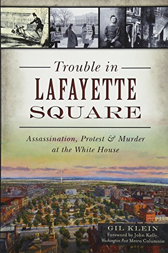 Trouble in Lafayette Square: Assassination, P