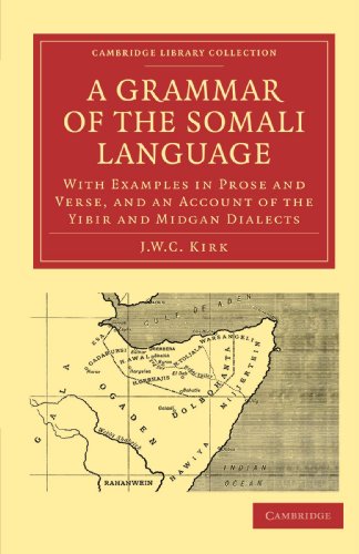 A Grammar of the Somali Language With Examples in Prose and Verse, and an Accou [Paperback]