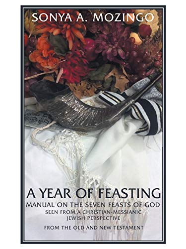 A Year Of Feasting Manual On The Seven Feasts Of God Seen From A Christian-Mess [Paperback]