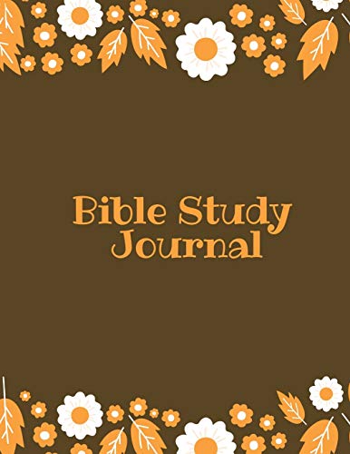 Bible Study Journal  Daily Scripture Notes, Write & Record Prayer & Praise, Chr [Paperback]