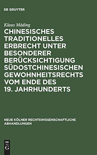 Chinesisches Traditionelles Erbrecht Unter Besonderer Bercksichtigung Sdostchi [Hardcover]