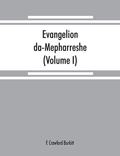 Evangelion Da-Mepharreshe  The Curetonian Version of the Four Gospels, ith the [Paperback]