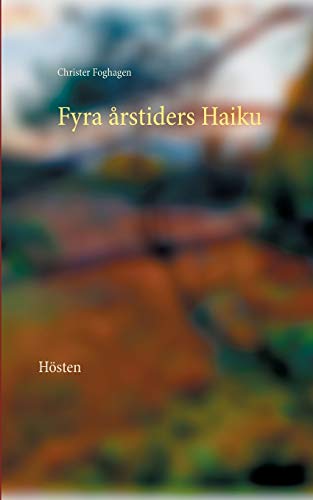 Fyra Arstiders Haiku - Iv