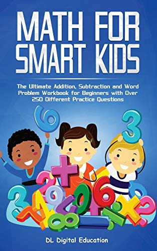 Math for Smart Kids - Ages 4-8  The Ultimate Addition, Subtraction and Word Pro [Paperback]