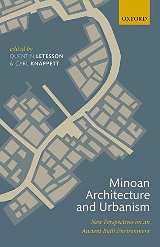 Minoan Architecture and Urbanism Ne Perspectives on an Ancient Built Environme [Hardcover]