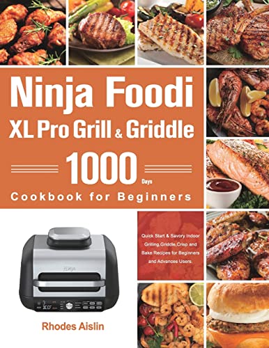 Ninja Foodi Xl Pro Grill & Griddle Cookbook For Beginners