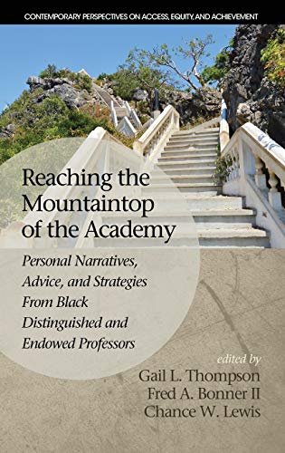 Reaching The Mountaintop Of The Academy Personal Narratives, Advice And Strateg [Hardcover]