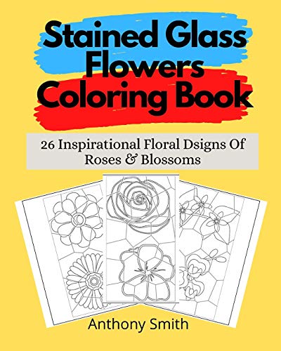 Stained Glass Floers Coloring Book