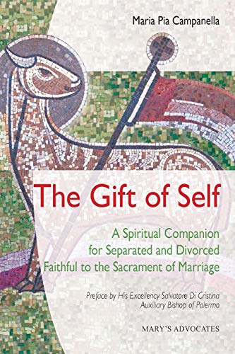 The Gift Of Self A Spiritual Companion For Separated And Divorced Faithful To T [Paperback]