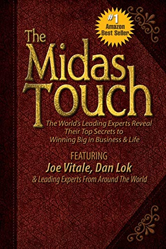 The Midas Touch The World's Leading Experts Reveal Their Top Secrets To Winning [Paperback]