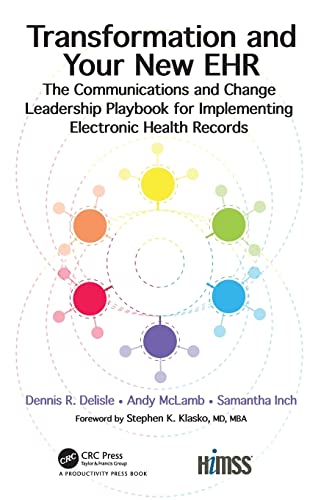 Transformation and Your Ne EHR The Communications and Change Leadership Playbo [Hardcover]