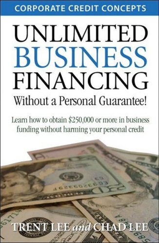 Unlimited Business Financing Learn Ho To Obtain 250,000 Or More In Business F [Paperback]