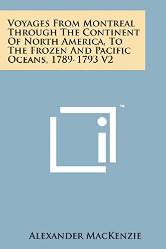 Voyages from Montreal Through the Continent of North America, to the Frozen and  [Paperback]