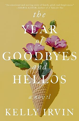 The Year of Goodbyes and Hellos [Paperback]